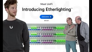 Meet UniFi  Introducing Etherlighting™ [upl. by Prince730]