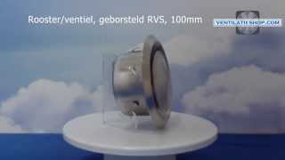 Roosterventiel geborsteld RVS 100mm  Ventilatieshopcom [upl. by Ceevah458]