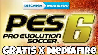 COMO DESCARGAR PES 6 POR MEDIAFIRE [upl. by Hauge]