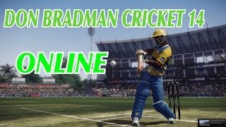 Don Bradman Cricket 14 PC Gameplay ONLINE Match 1  1080p [upl. by Nnil]