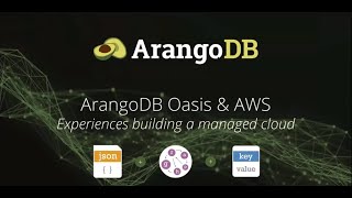 ArangoDB Oasis amp AWS — Experiences building a managed cloud [upl. by Adala]