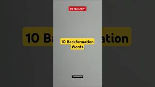 10 Back Formation Words  shorts english gk grammar learning vocabulary backformation [upl. by Anecusa]