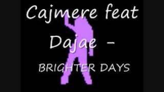 Cajmere feat Dajae  brighter days [upl. by Asilam902]