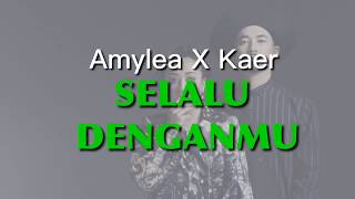 AMYLEA X KAER  Selalu Denganmu Lirik OST Adellea Sofea [upl. by Ratep]