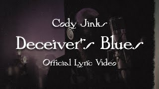 Cody Jinks  quotDeceivers Bluesquot  Official Lyric Video [upl. by Ybba]