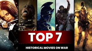 Top 7 Historical Movies On War Amazing 7 [upl. by Norraj]