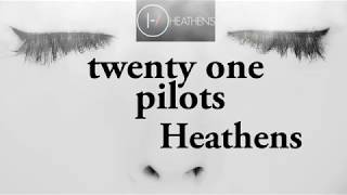 Twenty One Pilots  Heathens  with Lyrics  Türkçe Altyazı  Türkçe Çeviri [upl. by Giordano370]