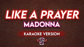 LIKE A PRAYER  MADONNA KARAOKE VERSION🎤 [upl. by Bord]