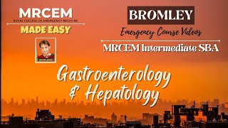 MRCEM Intermediate  BROMLEY  Gastroenterology amp Hepatology [upl. by Jarred]