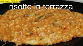 RISOTTO IN TERRAZZA RICETTA SEMPLICE E VELOCE [upl. by Maxim]