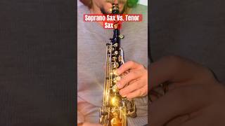 Soprano Sax Vs Tenor Sax🎷 [upl. by Eldreeda721]