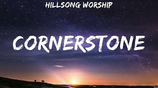 Hillsong Worship  Cornerstone Lyrics Hillsong Worship Newsboys All Sons amp Daughters [upl. by Refinne]