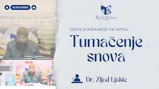 TUMAČENJE SNOVA  Dr Zijad Ljakić [upl. by Nuahsyd]