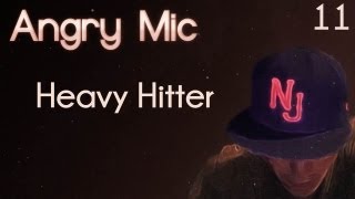 Angry Mic  Heavy Hitter Lyrics in description [upl. by Haroun]