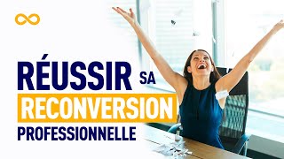 RÉUSSIR SA RECONVERSION PROFESSIONNELLE 7 CLÉS [upl. by Thacher849]