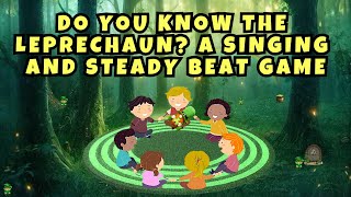 Do You Know the Leprechaun Singing and Steady Beat Game [upl. by Etterual]