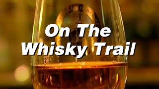 On the Whisky Trail [upl. by Anne-Corinne]