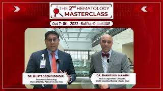 THE 2ND HEMATOLOGY MASTERCLASS  Oct 78th 2022  DrShahrukh Hashmi amp Dr Mustaqeem Siddiqui [upl. by Alva822]