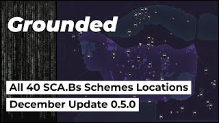 Location of All 40 SCAB Schemes  Grounded December Update 050  Walkthrough Collectibles [upl. by Verina]