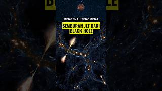 SEMBURAN JET DARI BLACK HOLE  PORPHYRION shorts space [upl. by Uhej134]