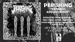 PERISHING  Nefarius Acquiescence  Caligari Records [upl. by Yehc]