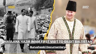 Maulana Hazar Imam First Visit to Gilgit Baltistan in 1960  Burushaski Documentary Aesthetic Hunza [upl. by Divadnhoj]