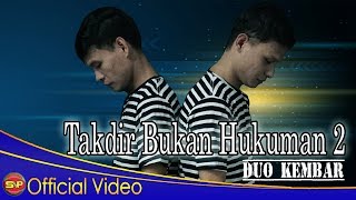 Duo Kembar  Takdir Bukan Hukuman Official Video Music [upl. by Neel]