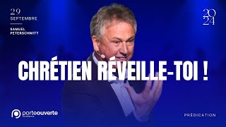 Chrétien réveilletoi  ⏰ PREDICATION COMPLETE  Samuel Peterschmitt Culte du 290924 [upl. by Simeon]