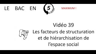 Les facteurs de structuration  hiérarchisation de l’espace social Le bac en 5 minutes épisode 39 [upl. by Eslek]