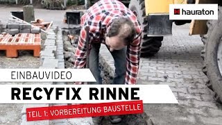 Einbau  Teil 1  Baustelle vorbereiten  RECYFIX Entwässerungsrinne [upl. by Blithe]