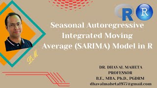 5 Seasonal Autoregressive Integrated Moving Average SARIMA Model in RStudio  Dr Dhaval Maheta [upl. by Nitsoj90]