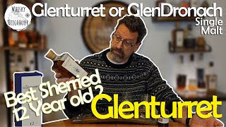 Glenturret 12 and GlenDronach 12 Best 12 Year Scotch Whisky [upl. by Imojean]