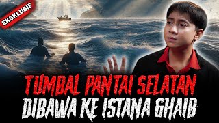 JADI TUMBAL RATU PANTAI SELATAN DIBAWA KE ISTANA GHAIB  NYARIS T3WAS DI TEMPAT [upl. by Kirrad303]