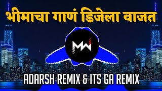 Bhimach Gaan DJ La Vajat  Adarsh Remix  Its GA Remix  Music World [upl. by Darraj721]