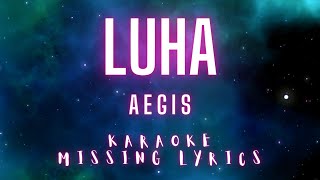 Luha  Aegis Karaoke Missing Lyrics Challenge karaokemissinglyrics [upl. by Saihtam]