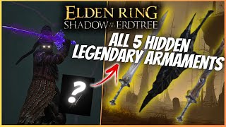 Elden Ring DLC  All 5 NEW Legendary Armaments Locations Legendary Weapons [upl. by Ietta804]