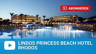 Lindos Princess Beach Hotel Lardos Rhodos  Griechenland [upl. by Lirrad]