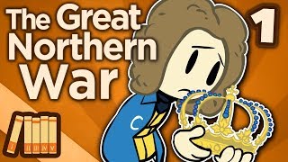 Great Northern War  When Sweden Ruled the World  Extra History  Part 1 [upl. by Ynelram365]