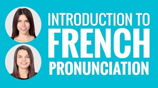 Introduction to French  Introduction to French Pronunciation [upl. by Siseneg]