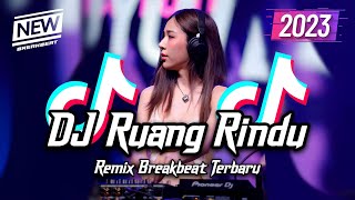 DJ Ruang Rindu Breakbeat Tiktok Fyp Viral Remix Full Bass Version 2023 [upl. by Niahs]