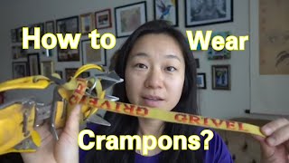 How to Wear Crampons Grivel G10 Review [upl. by Riabuz]