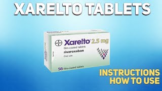 Xarelto tablets how to use Uses Dosage Side Effects Contraindications [upl. by Konstance]