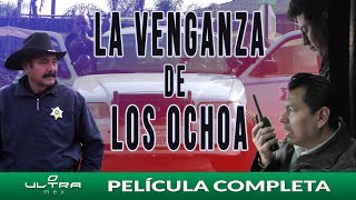 Los Ochoa Vengadores de la Frontera  Película Mexicana Gratis  Ultra Mex [upl. by Winnie]