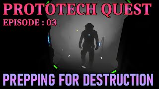 ProtoTech Quest EP3 quotPrepping For Destructionquot  Space Engineers Survival [upl. by Ronny]