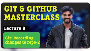 8 Recording changes to repository Part 2 Git amp Github masterclass [upl. by Menzies]