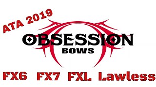 ATA 2019 Obsession Bows Complete Lineup FX6 FX7 FXL Lawless Review by Mikes Archery [upl. by Eellah]