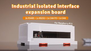 Isolated interface board RS232 RS485 CAN CAN FD for Raspberry Pi 4B and Pi 5 [upl. by Neeluqcaj]