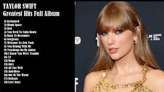 Taylor Swift Playlist 2023 amp 2024  Best Summer Songs Full Album  Greatest Hits [upl. by Oirasan]