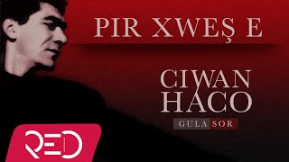 Ciwan Haco  Pir Xweṣ E【Remastered】 Official Audio [upl. by Sarchet]