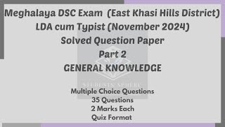 Meghalaya DSCNovember 2024 LDAEast Khasi HillsSolved Question Paper2MCQsGeneral Knowledge [upl. by Aicnilav]